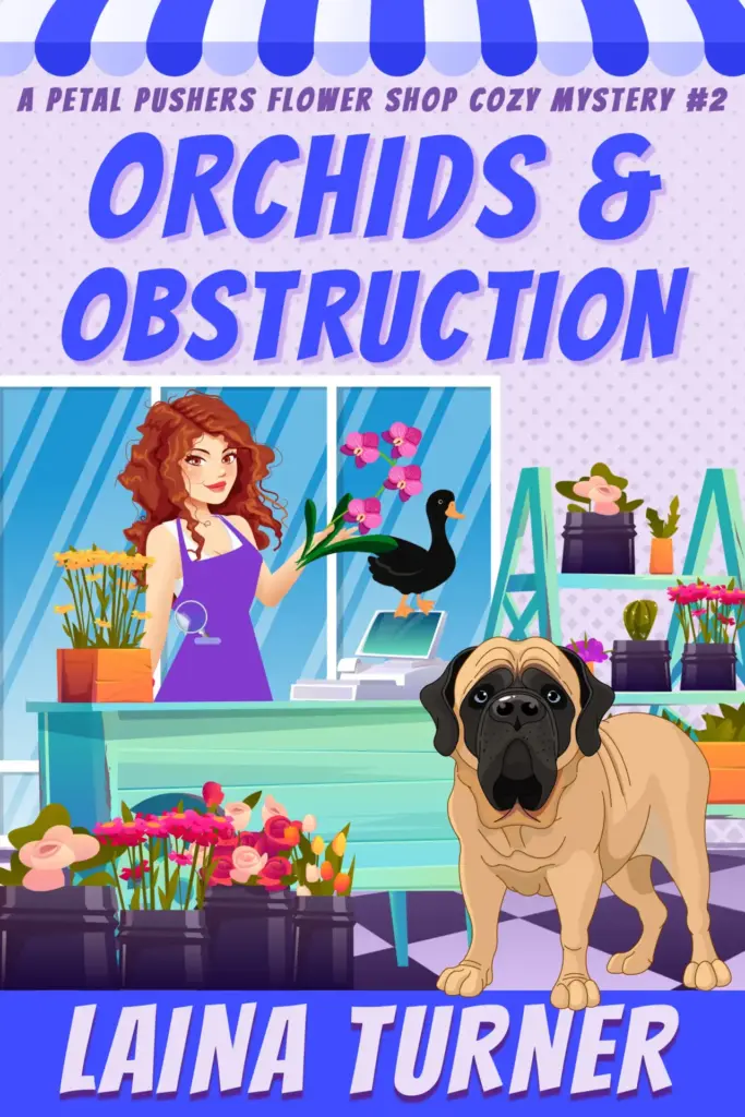 Orchids and Obstruction - A Petal Pushers Flower Shop Cozy Mystery Book 2