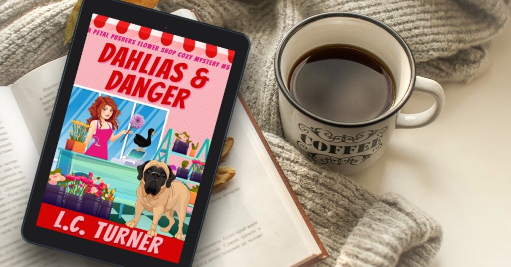 Dahlias and Danger a Petal Pushers Flower Shop Cozy Mystery  Free Chapter