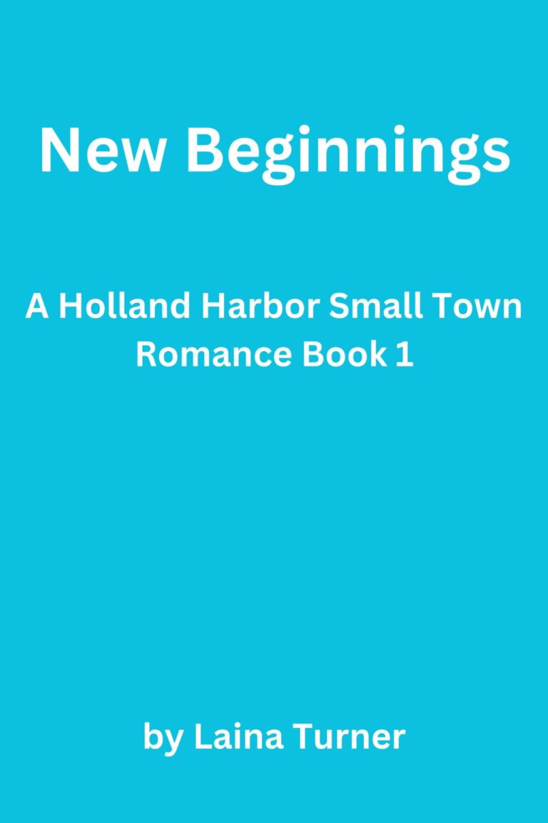 New Beginnings – A Holland Harbor Small Town Romance Book 1