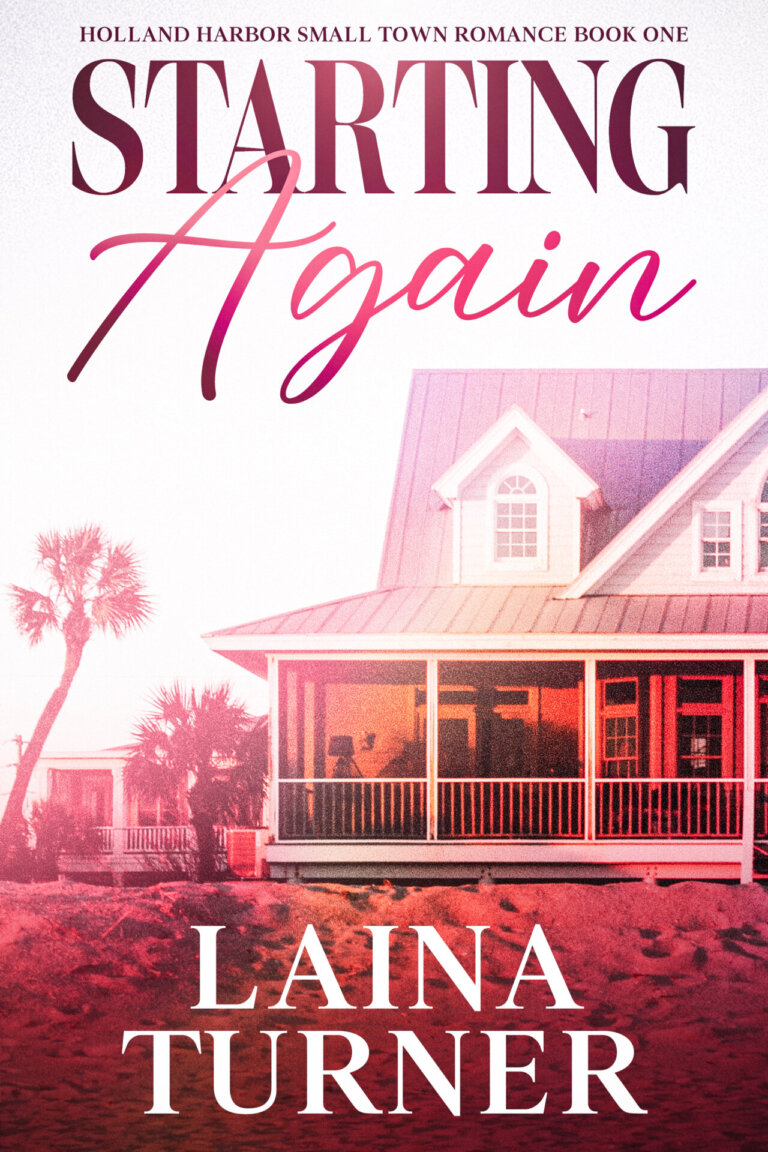 Starting Again - A Holland Harbor Small Town Romance Book 1