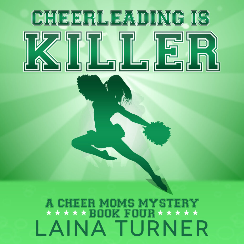 Cheerleading is Killer: A Cheer Moms Mystery - Book 4