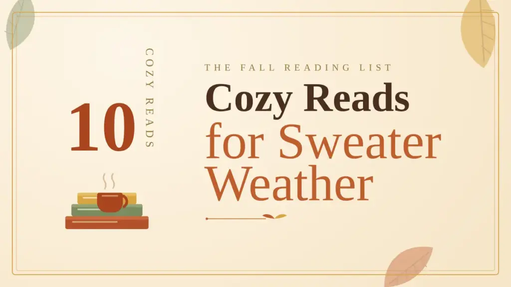 10 Cozy Reads for Sweater Weather