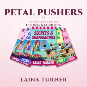 Petal Pushers Flower Shop Cozy Mystery