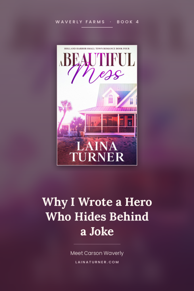 Why I Wrote a Hero Who Hides Behind a Joke 1 Clean single dad romance book cover for A Beautiful Mess by Laina Turner