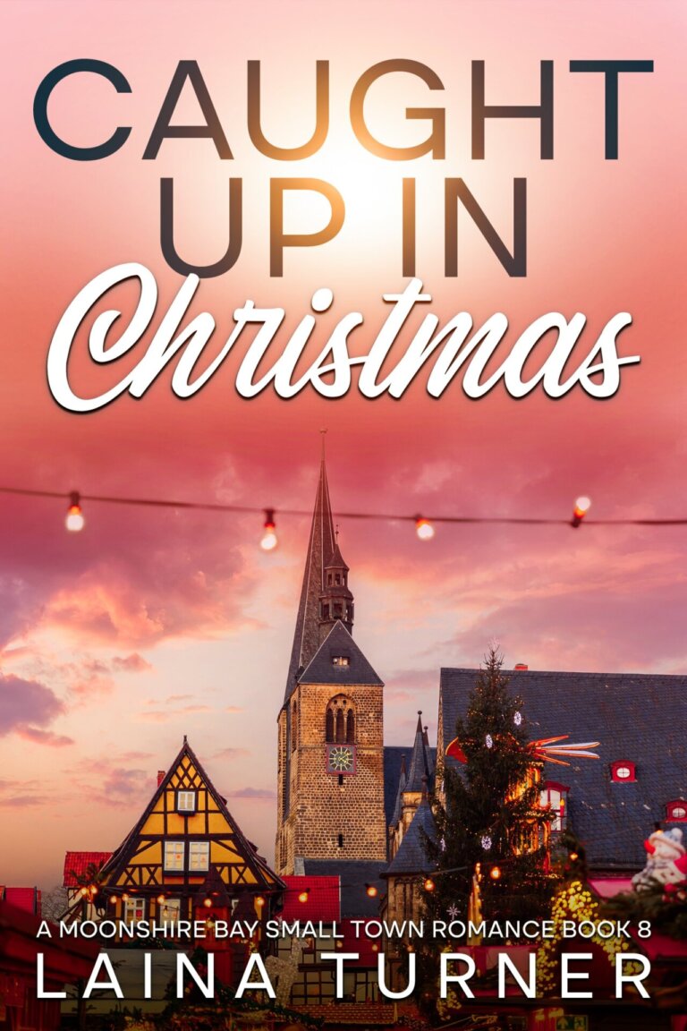 Caught Up in Christmas - A Moonshire Bay Small Town Christmas Romance Book 8