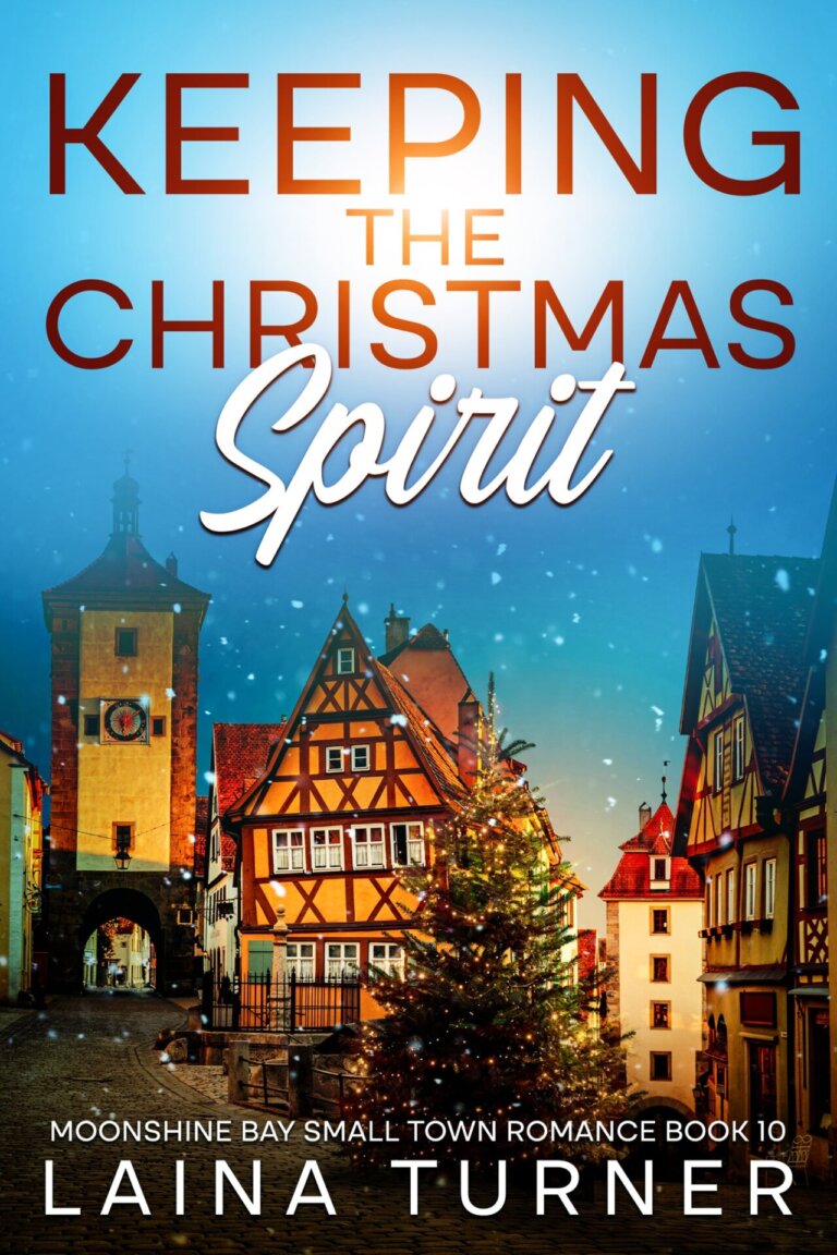Keeping the Christmas Spirit - A Moonshire Bay Small Town Christmas Romance Book 10